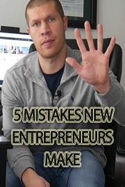 5 Mistakes New Entrepreneurs Make