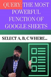 The Most Powerful Query Function in Google Sheets