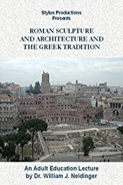 Roman Sculpture and Architecture and the Greek Tradition