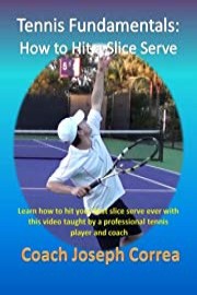 Tennis Fundamentals: How to Hit a Slice Serve
