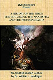 A History of the Bible: The Septuagint, the Apocrypha and the Pseudepigrapha