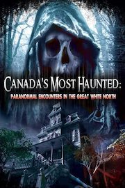 Canada's Most Haunted