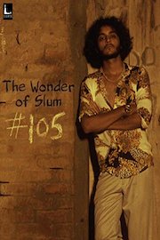 The Wonder of Slum 105