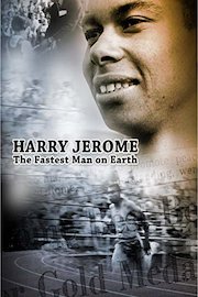 Harry Jerome: The Fastest Man On Earth