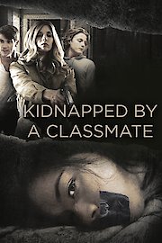 Kidnapped By A Classmate