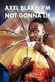 Axel Blake: I'm Not Gonna Lie