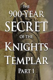 The 900-Year Secret of the Knights Templar - Part 1