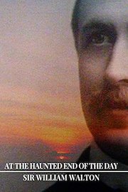 At The Haunted End Of The Day - William Walton