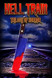 Hell Train: Trilogy of Horror