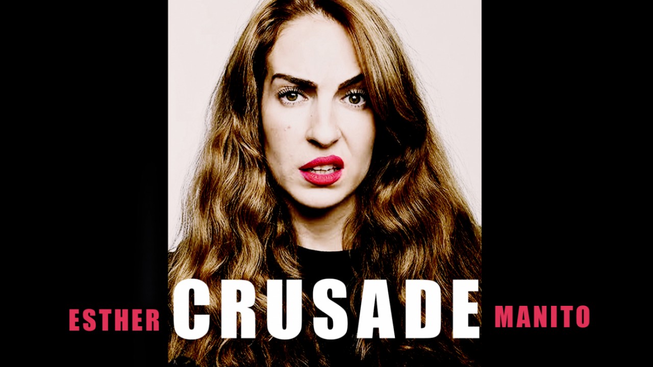 Esther Manito: Crusade