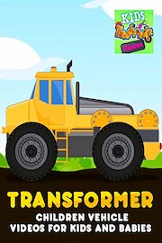 Transformer Children Vehicle Videos for Kids and Babies