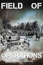 Field of Operations: The Tunisia Campaign