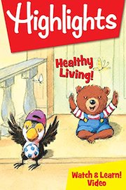 Highlights Watch & Learn!: Healthy Living!