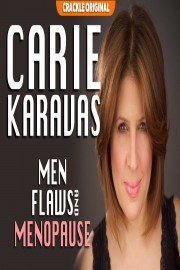 Carie Karavas: Men, Flaws And Menopause