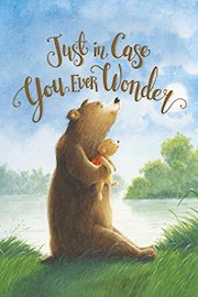 Just In Case You Ever Wonder