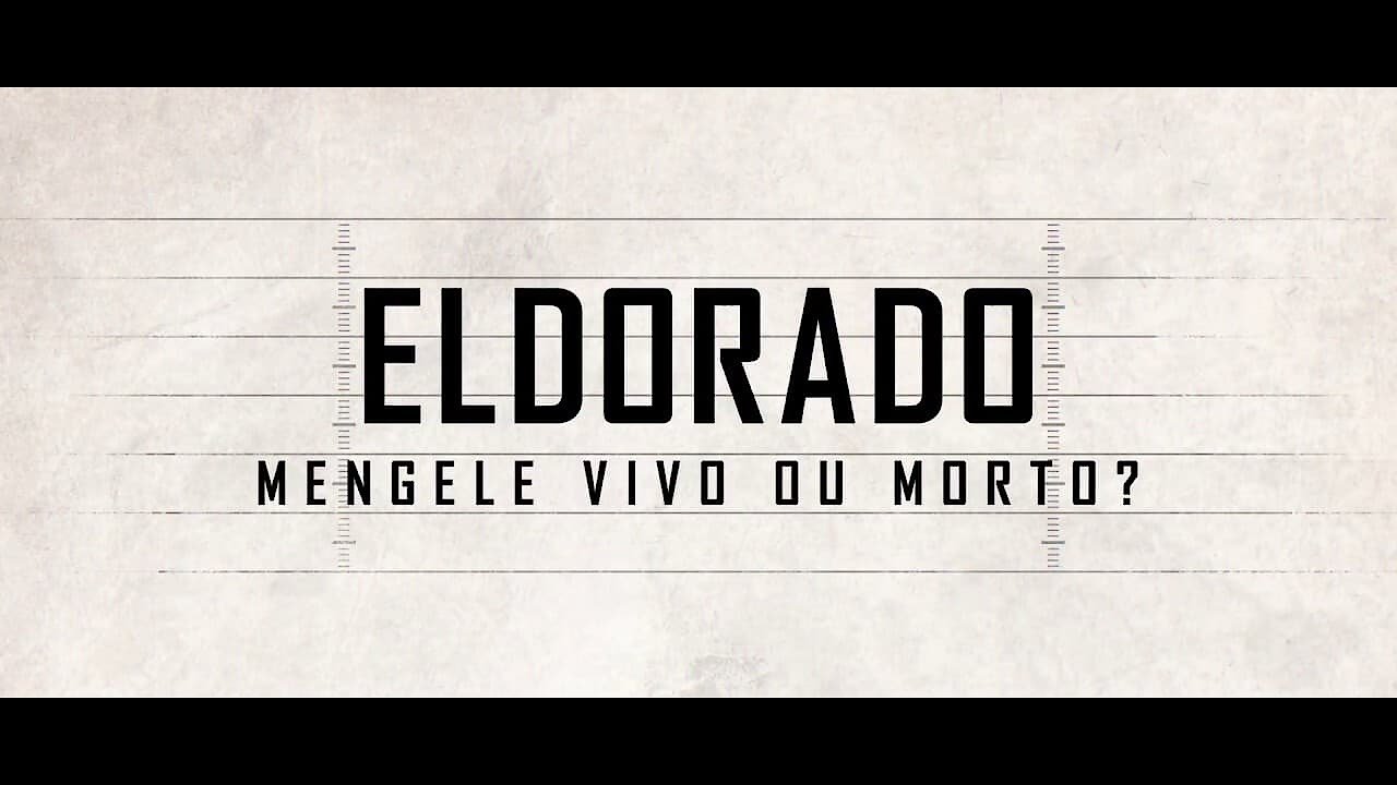 Eldorado - Mengele Alive or Dead?