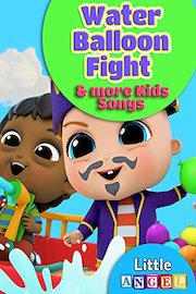 Water Balloon Fight and more Kids Songs