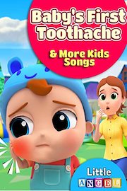 Baby's First Toothache & More Kids Songs