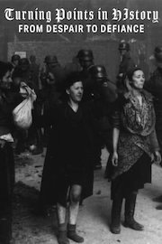 Turning Points in History: From Despair to Defiance