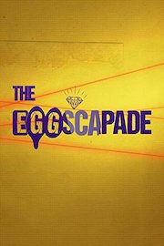 The Eggscapade