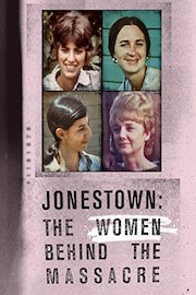 Jonestown Women Behind the Massacre HD