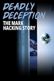 Deadly Deception: The Mark Hacking Story