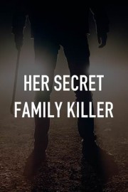 Her Secret Family Killer