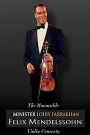 Minister Louis Farrakhan Felix Mendelssohn Violin Concerto