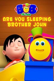 Are You Sleeping Brother John - Bob The Train