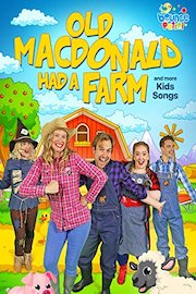 Old MacDonald Had a Farm and More Kids Songs - Bounce Patrol