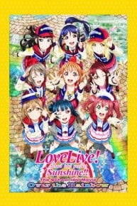 Love Live! Sunshine!! The School Idol Movie: Over the Rainbow