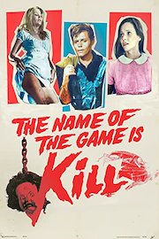 The Name Of The Game Is Kill