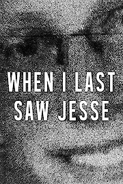 When I Last Saw Jesse