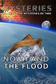 Mysteries Of Noah And The Flood