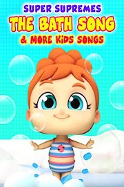 Super Supremes the Bath Song & More Kids Songs