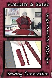 Sweaters & Suede with Shirley Adams Sewing Connection
