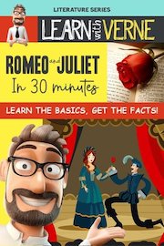 Learn With Verne: Romeo and Juliet in 30 Minutes