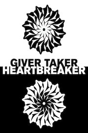 Giver Taker Heartbreaker