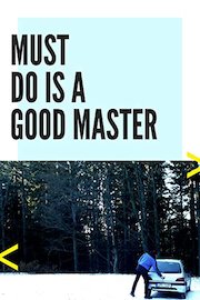 Must Do is a Good Master