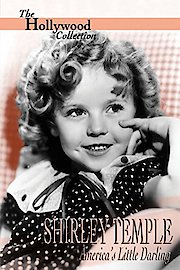 The Hollywood Collection: Shirley Temple - America's Little Darling