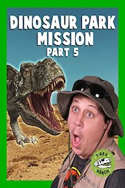 Dinosaur Park Mission Part 5 - T-Rex Ranch