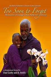 Too Soon to Forget: The Journey of Younger Onset Alzheimer's Disease