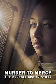 Murder to Mercy: The Cyntoia Brown Story