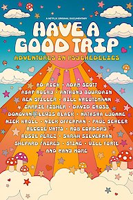 Have a Good Trip: Adventures In Psychedelics