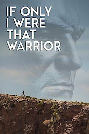 If Only I Were That Warrior