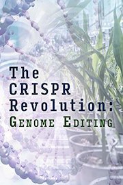 The CRISPR Revolution: Genome Editing