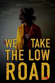 We Take The Low Road