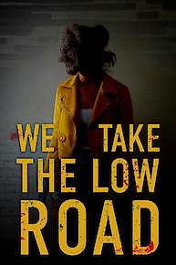 We Take The Low Road