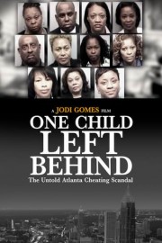 One Child Left Behind: The Untold Atlanta Cheating Scandal