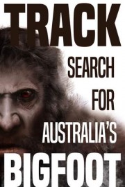 TRACK - Search for Australia's Bigfoot